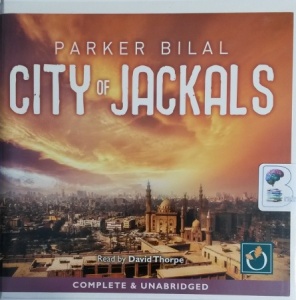 City of Jackels - Makana Mystery Book 5 written by Jamal Mahjoub writing as Parker Bilal performed by David Thorpe on CD (Unabridged)